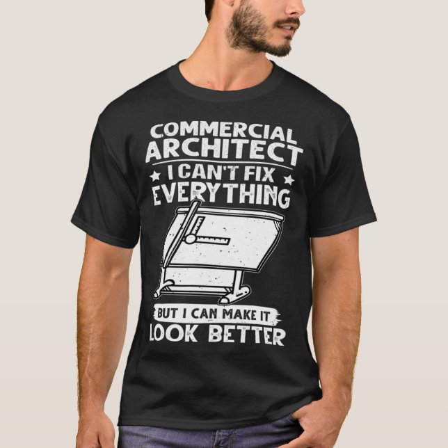 T-shirt Commercial Architect I Can t Fix Everything Look B (Devant)