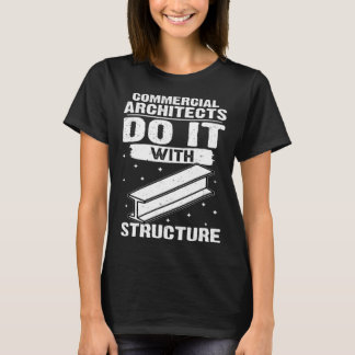 T-shirt Commercial Architects Do It With Structure