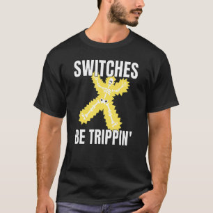 T-shirt Commutateurs Be Trippin Electrician Tee Funny 3
