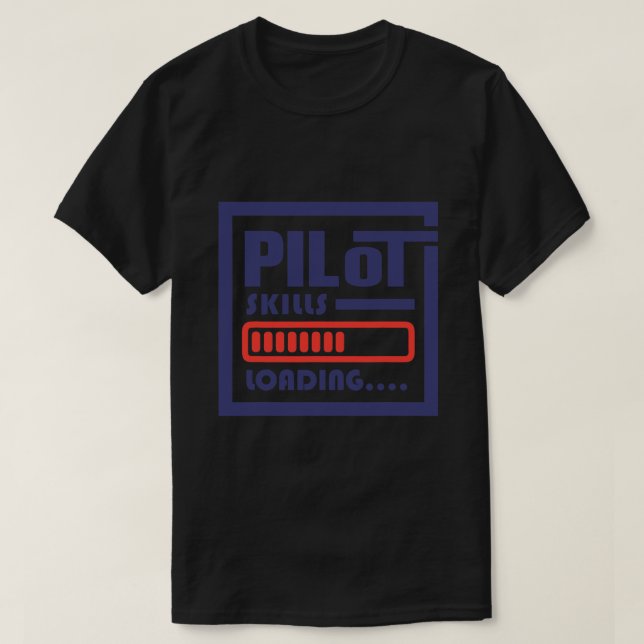 T-shirt Compétences des pilotes Chargement de la formation (Design devant)