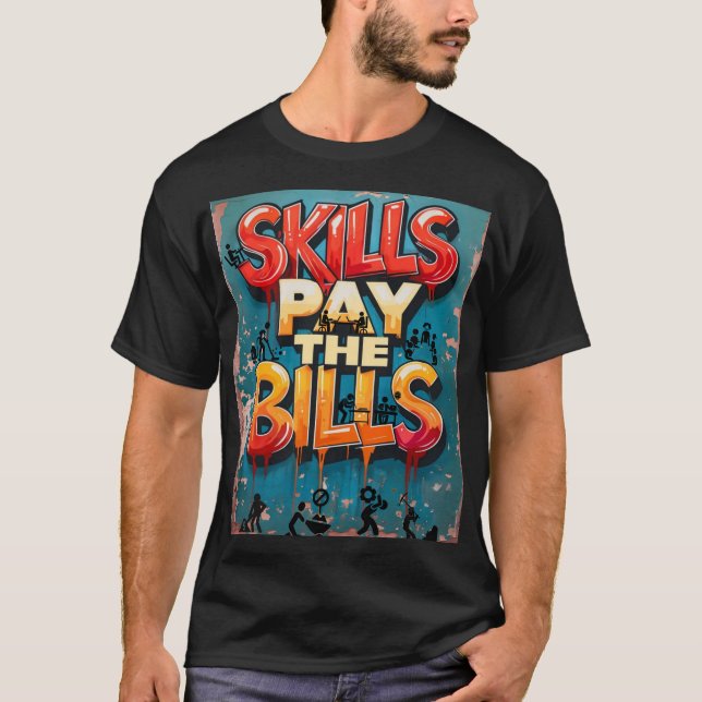 T-shirt Compétences payer les factures (Devant)