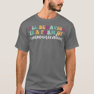 T-shirt Comportement Est Une Forme De Communication TDAH A