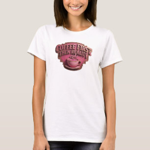 T-shirt Composition d'art COFEE D'ABORD PUIS RÉALITÉ uniqu