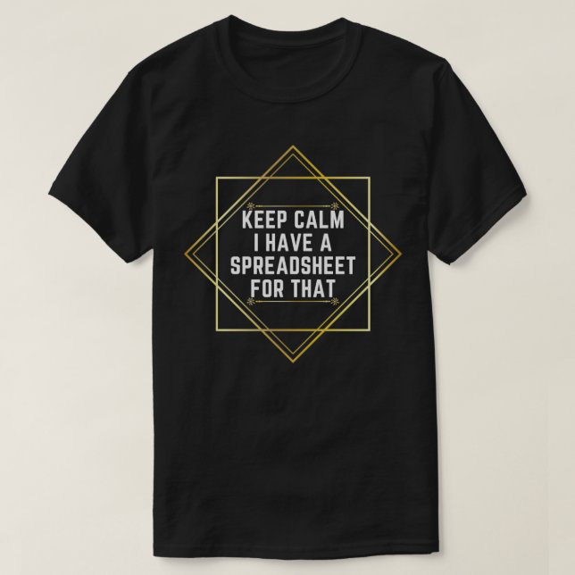 T-shirt Comptable Gardez Le Calme J'Ai Une Feuille De Calc (Design devant)