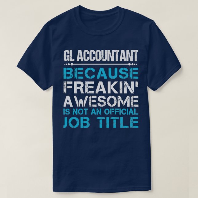 T-shirt Comptable Gl Freaking Awesome Job Gig (Design devant)