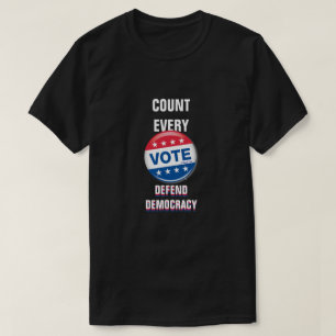 T-shirt Compter Chaque Vote - Une Chemise MisterP