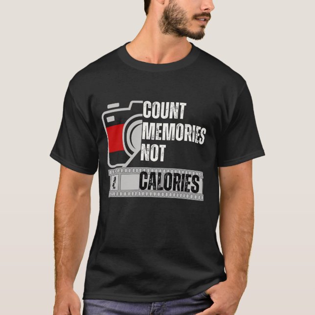 T-shirt Compter les souvenirs non les calories (Devant)