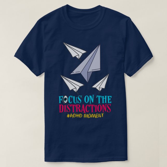 T-shirt Concentration du TDAH sur les distractions Déficit (Design devant)