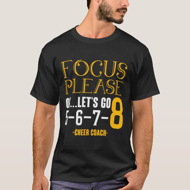 T-shirt Concentrez-vous s'il vous plaît Ok Allons-y Cheer  (Devant)