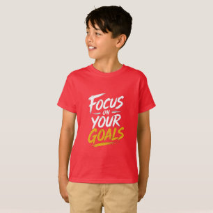 T-shirt Concentrez-vous sur vos objectifs Motivationnel