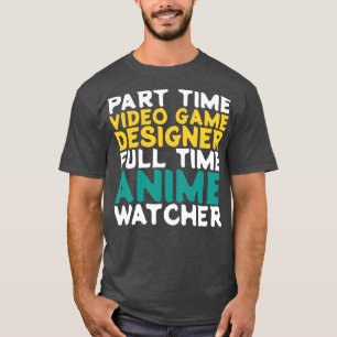 T-shirt Concepteur de jeux vidéo à temps partiel à temps p