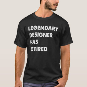T-shirt Concepteur légendaire à la retraite
