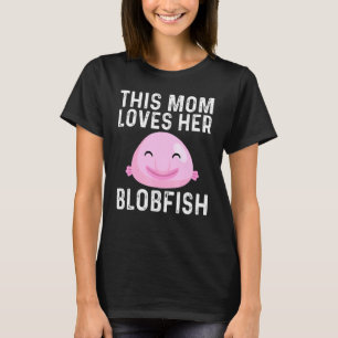 T-shirt Conception de Blobfish Cool Pour Maman Maman Pêche
