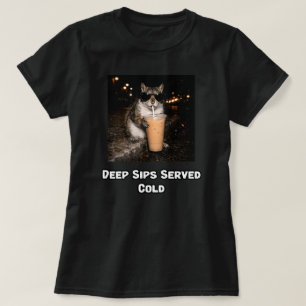 T-shirt Conception de café réfléchie servie froide Deep Si
