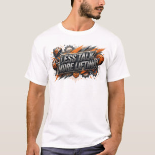 T-shirt Conception de chemise LESS TALK MORE LIFTING Orang