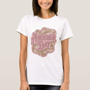 T-shirt Conception de citation Crisp Pink ANOTHER DAY