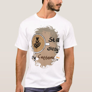 T-shirt Conception de citation de café caféine toujours ét