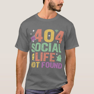 T-shirt Conception de citation sarcastique Vie sociale 404