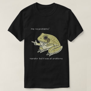 T-shirt Conception de mème de grenouille drôle Pas de Prob