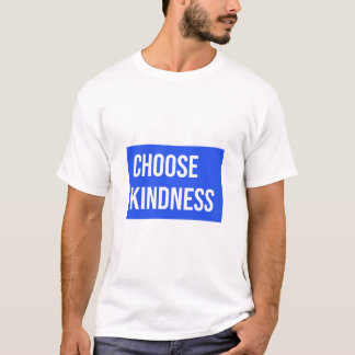 T-shirt Conception de message positif Choisir la gentilles