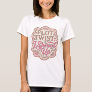 T-shirt Conception de slogan PLOT TWIST rose ICONIQUE JE S