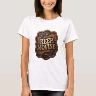 T-shirt Conception de texte KEEP MOVING Or Élégant