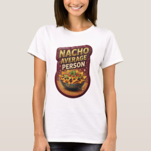 T-shirt Conception de texte Personne Pas Moyenne NACHO Or