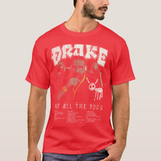 T-shirt Conception Drake Pour tous les chiens drôle