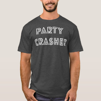 T-shirt Conception du crasher de fête pour toute occasion