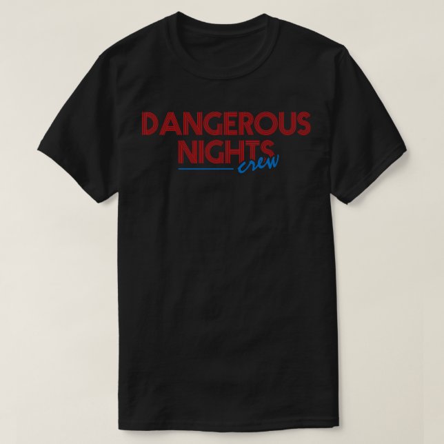 T-shirt Conception du texte de l'équipage des nuits danger (Design devant)