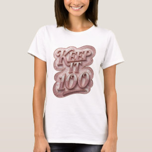 T-shirt Conception graphique rose ludique KEEP IT 100