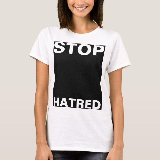 T-shirt Conception simple "rectangle noir STOP HATRED" (Devant)