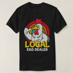 T-shirt Concessionnaire local d'oeufs Funny Chicken Lover