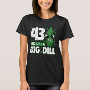 T-shirt Concombre 43 et toujours une grosse dill piloter 4