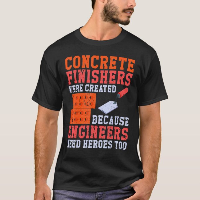 T-shirt Concrete Worker Finishers im a Concrete Finisher (Devant)