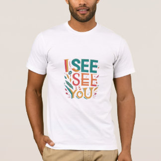 T-shirt conçu comme "Je te vois".