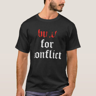 T-shirt Conçu Pour Conflit T Chemise