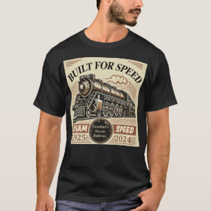T-shirt Conçu pour la vitesse – Train à vapeur personnalis