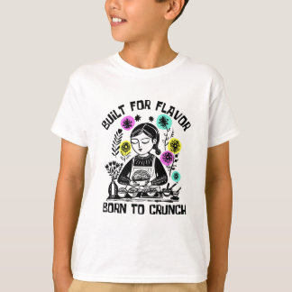 T-shirt Conçu pour le goût, Né pour croquer