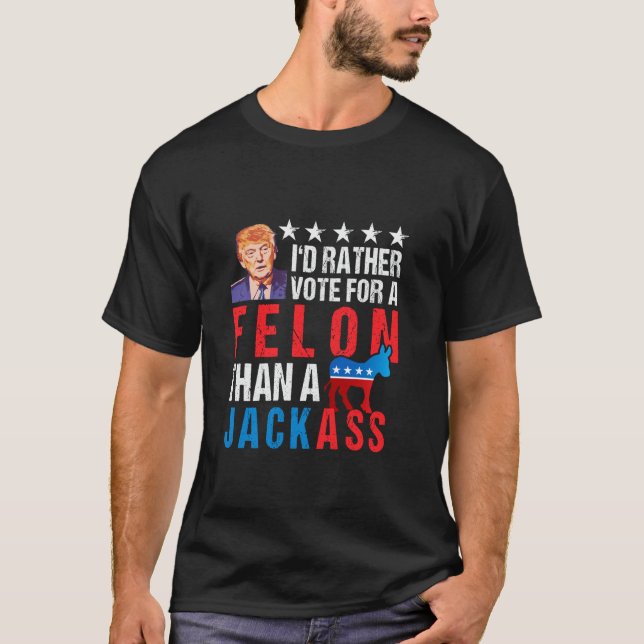 T-shirt Condamné Felon 2024 Je préfère voter pour Felon qu (Devant)