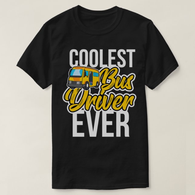 T-shirt Conducteur de bus le plus frais conducteur de bus  (Design devant)