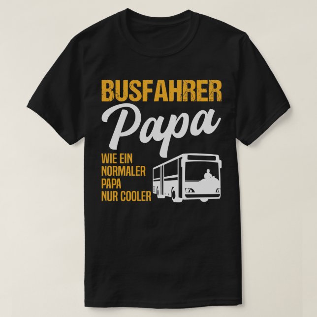 T-shirt Conducteur de bus papa papa professionnel cadeau d (Design devant)