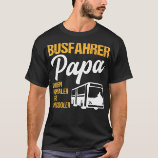 T-shirt Conducteur de bus papa papa professionnel cadeau d