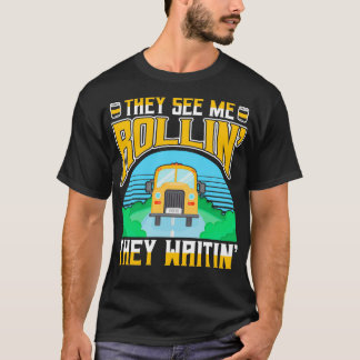 T-shirt Conducteur De Bus Scolaire Ils Me Voient Rouler Il