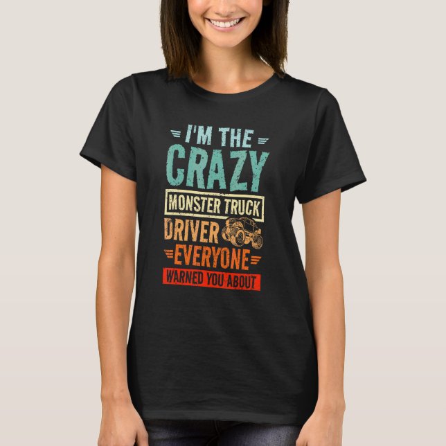 T-shirt Conducteur de camion monstre fou (Devant)