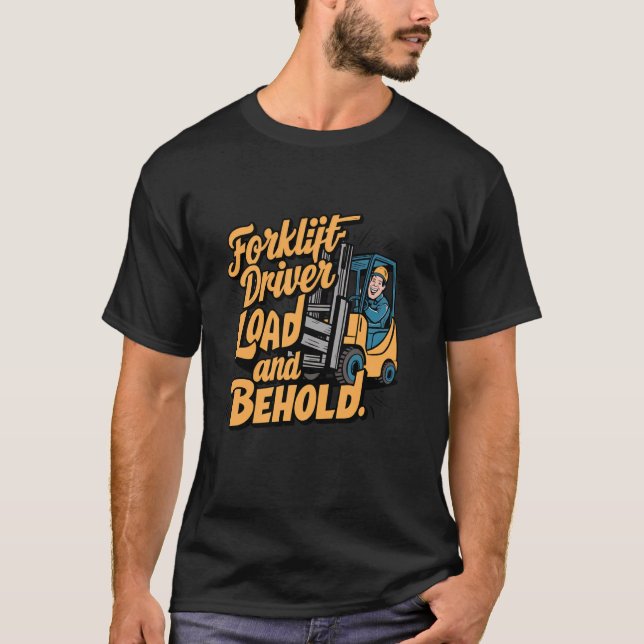 T-shirt Conducteur de chariot élévateur à fourche amusant  (Devant)