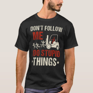 T-shirt Conducteur de chariot élévateur Spécialiste Entrep