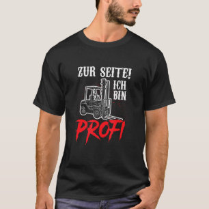 T-shirt Conducteur de chariot élévateur Zum Seitich Bin Pr
