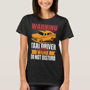 T-shirt Conducteur De Taxi Dur Au Travail Amusants Taxi Co