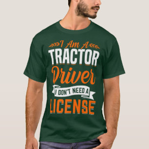 T-shirt Conducteur de tracteur N'a pas besoin de permis Am